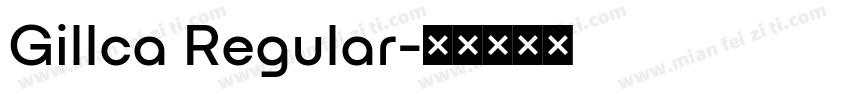 Gillca Regular字体转换